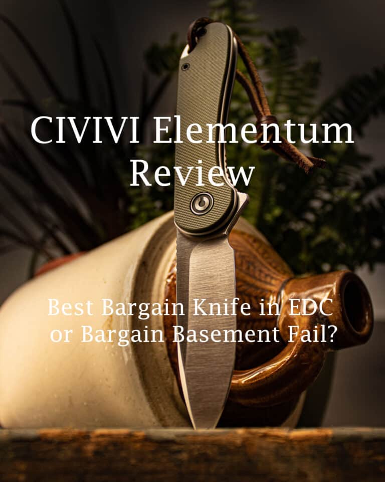 CIVIVI Elementum Review: Best Bargain Knife or Bargain Fail?
