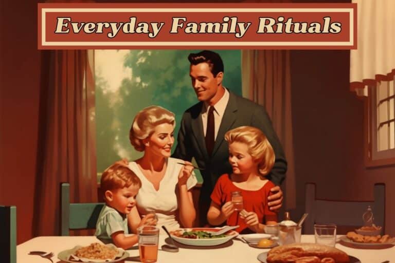 Everyday Family Rituals: Eat Family Dinner